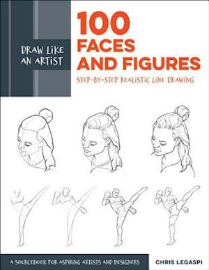 Draw Like an Artist: 100 Faces and Figures