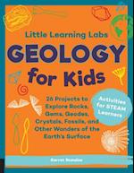 Little Learning Labs: Geology for Kids, abridged edition