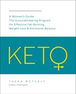 Keto: A Woman's Guide : The Groundbreaking Program for Effective Fat-Burning, Weight Loss & Hormonal Balance