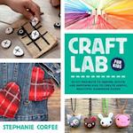 Craft Lab for Kids : 52 DIY Projects to Inspire, Excite, and Empower Kids to Create Useful, Beautiful Handmade Goods