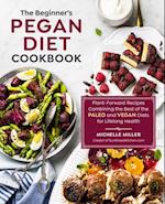 Beginner's Pegan Diet Cookbook