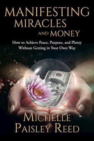 Manifesting Miracles and Money