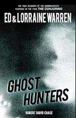 Ghost Hunters : True Stories From the World's Most Famous Demonologists