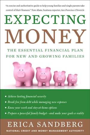 Expecting Money : The Essential Financial Plan for New and Growing Families
