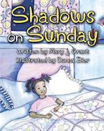 Shadows on Sunday