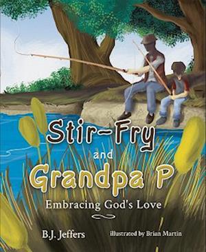 Stir-Fry and Grandpa P