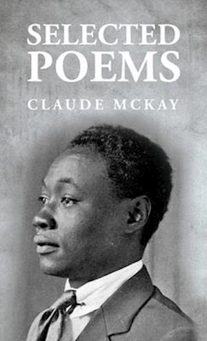 Selected Poems : Claude McKay