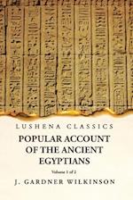Popular Account of the Ancient Egyptians Volume 1 of 2 