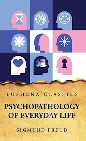 Psychopathology of Everyday Life