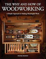 The Why & How of Woodworking