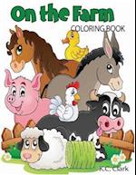On the Farm: Coloring Book 