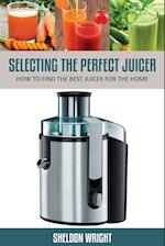 Selecting the Perfect Juicer