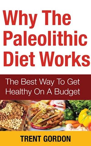 Why The Paleolithic Diet Works