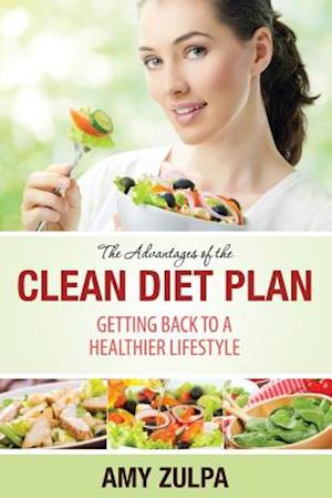 The Advantages of the Clean Diet Plan