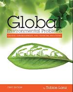 Global Environmental Problems: Causes, Consequences, and Potential Solutions 