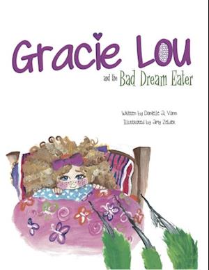 Gracie Lou and the Bad Dream Eater