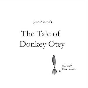 The Tale of Donkey Otey