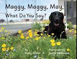 Maggy, Maggy, May, What Do You Say?