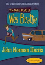 Weird World of Wes Beattie