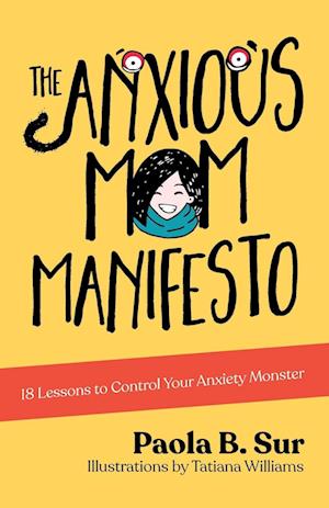 The Anxious Mom Manifesto