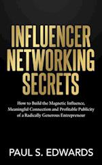 Influencer Networking Secrets