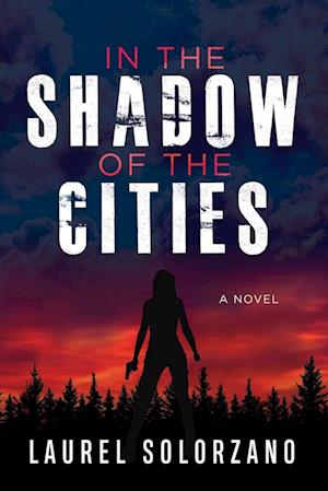 In the Shadow of the Cities, a Novel