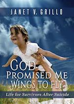 God Promised Me Wings to Fly