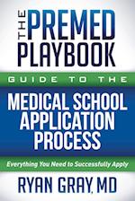 The Premed Playbookguide to the Medical School Application