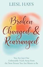 Broken, Changed and Rearranged