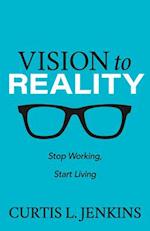 Vision to Reality