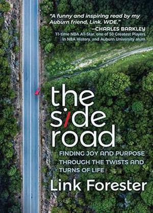 The Side Road: Finding Joy and Purpose through the Twists and Turns of Life