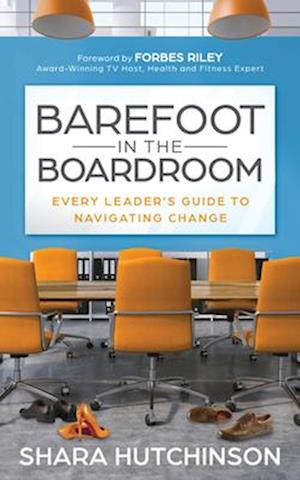 Barefoot in the Boardroom