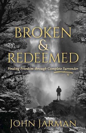 Broken and Redeemed