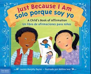 Just Because I Am / Solo Porque Soy Yo