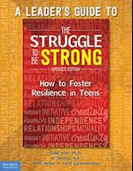 A Leader's Guide to the Struggle to Be Strong