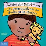 Worries Are Not Forever / Las Preocupaciones No Duran Para Siempre Board Book