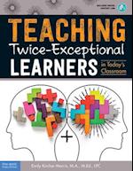 Teaching Twice-Exceptional Learners in Today's Classroom