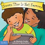 Screen Time Is Not Forever Board Book