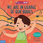 We Are in Charge of Our Bodies