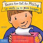 Noses Are Not for Picking/La Nariz No Es Para Hurgar