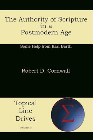 The Authority of Scripture in a Postmodern Age