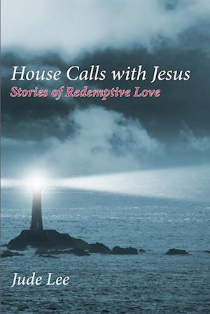 House Calls with Jesus
