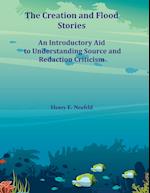 The Creation and Flood Stories: An Introductory Aid to Understanding Source and Redaction Criticism 