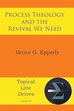 Process Theology and the Revival We Need 