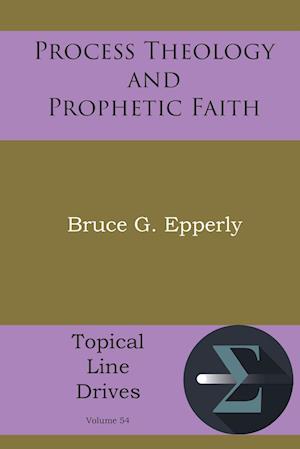 Process Theology and Prophetic Faith