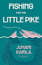 Fishing for the Little Pike
