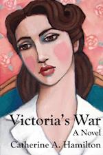 Victoria's War : A Novel