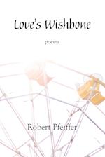 Love's Wishbone: poems 