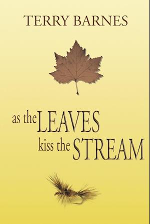 As the Leaves Kiss the Stream