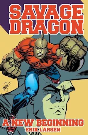 Savage Dragon: A New Beginning